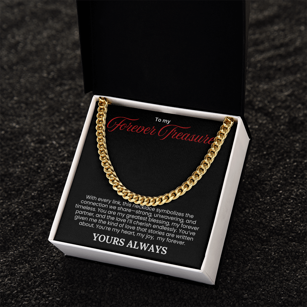 To My Forever Treasure- Cuban Link Chain - PlumOnyx