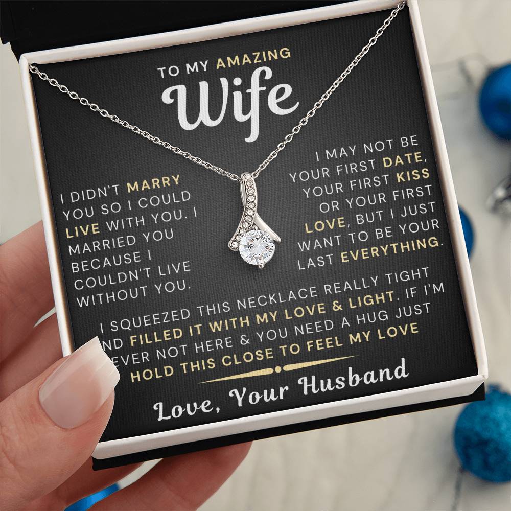 My Amazing Wife Necklace - I Couldn't Live Without You - PlumOnyx