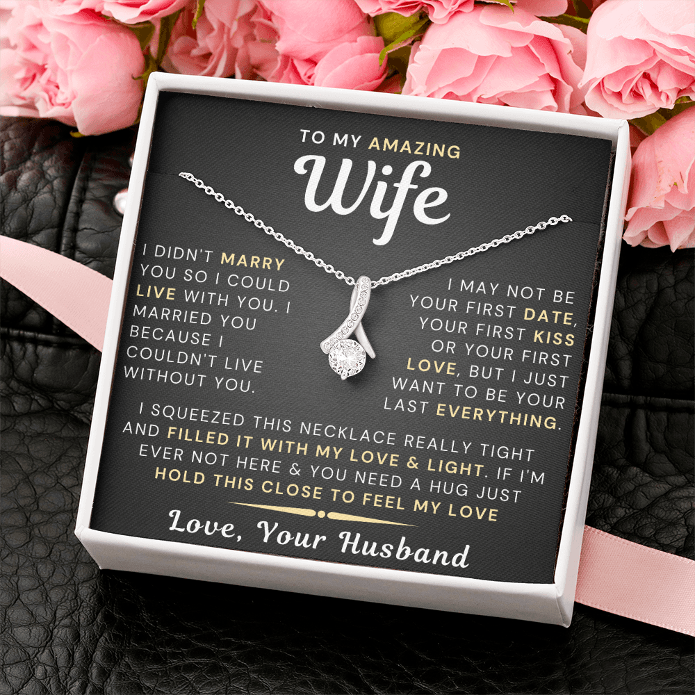 My Amazing Wife Necklace - I Couldn't Live Without You - PlumOnyx